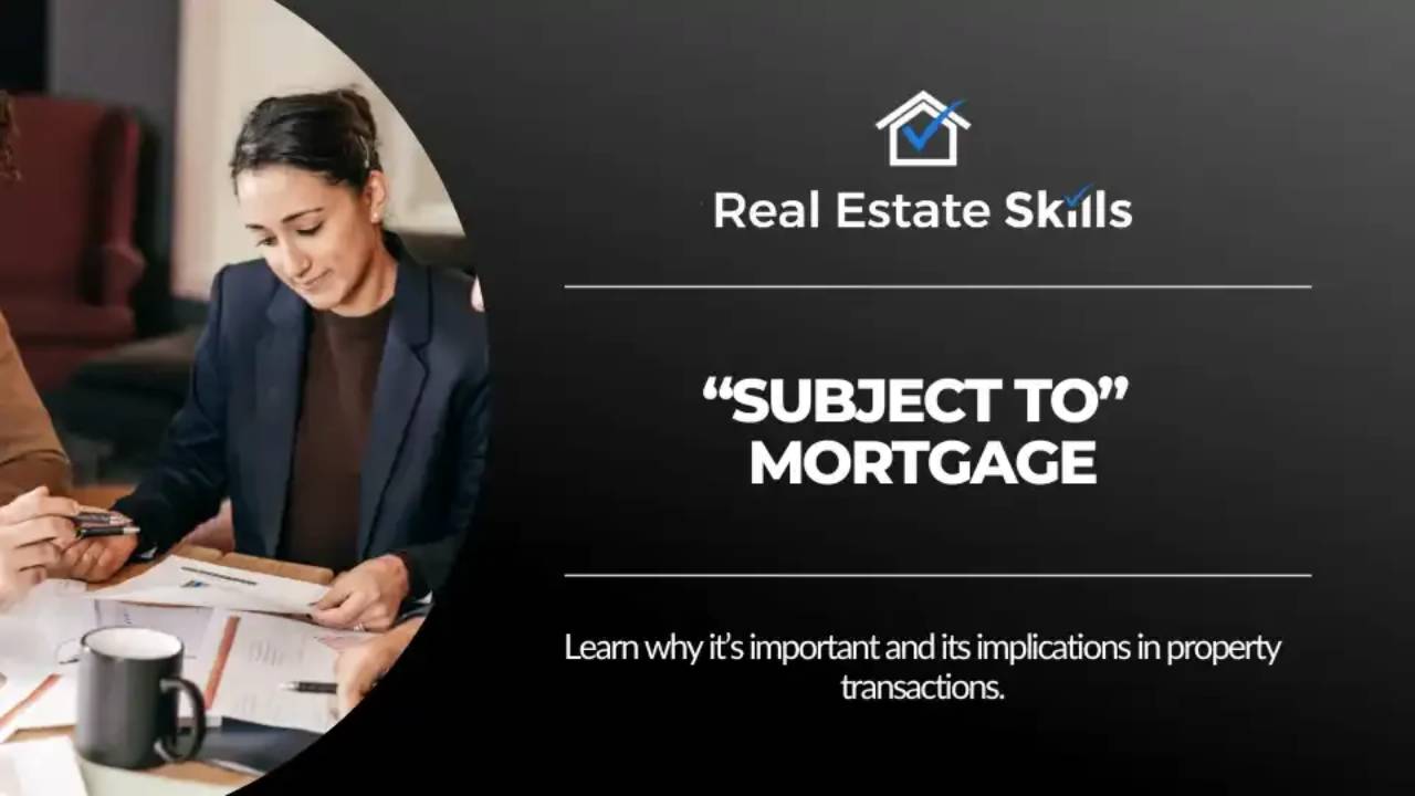 What Is A Subject To Mortgage? Everything You Need To Know