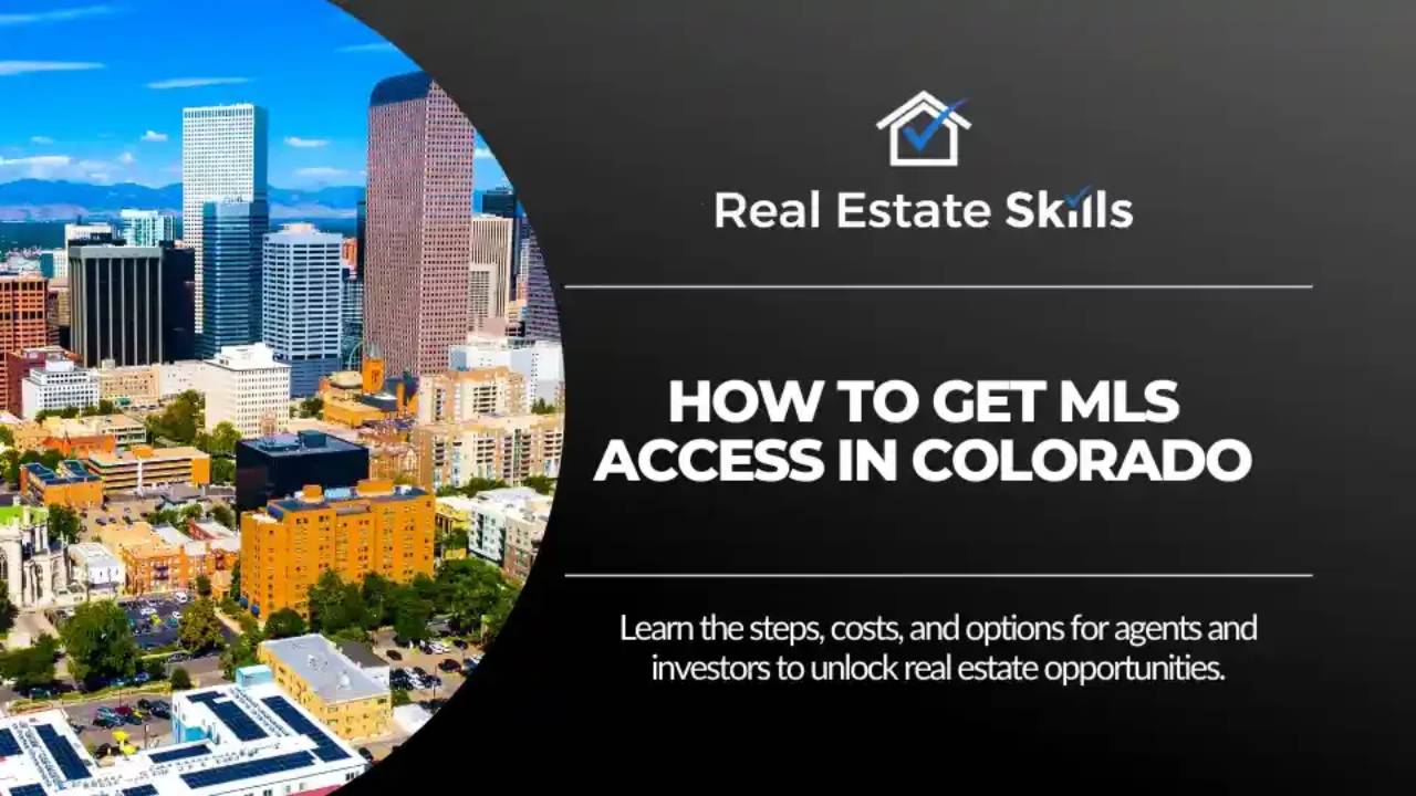 How to Get MLS Access in Colorado: A 2025 Guide for Agents & Investors