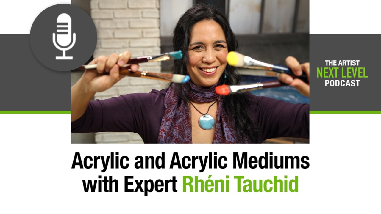 Acrylic and Acrylic Mediums with Expert Rhéni Tauchid [Podcast]
