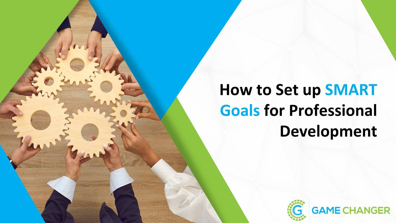 How to Set up Smart Goals for Professional Development