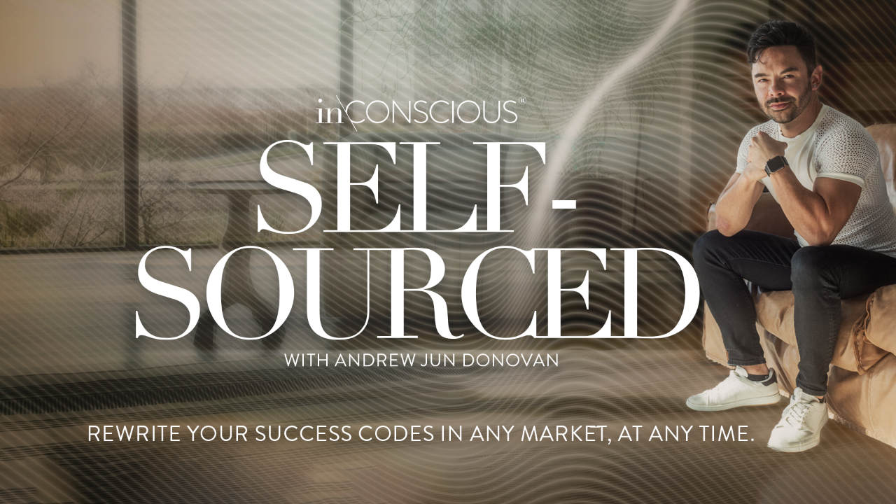 Self-Sourced: Rewrite your success codes in any market, at any time. With Andrew Jun Donovan.