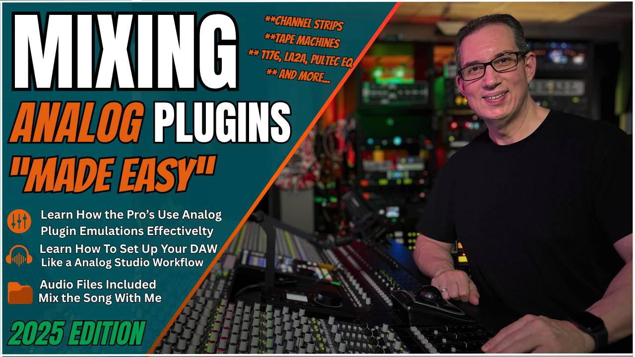 Mixing with Analog Style Plugins - 2025 Edition