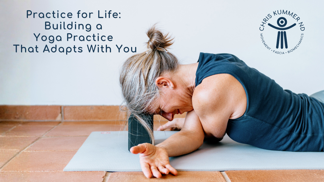 Practice for Life: Building a Yoga Practice That Adapts With You