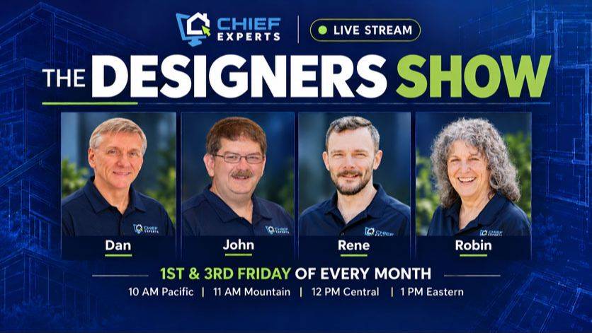 The Designers Show by Chief Experts, featuring practical Chief Architect training for designers, remodelers, and builders