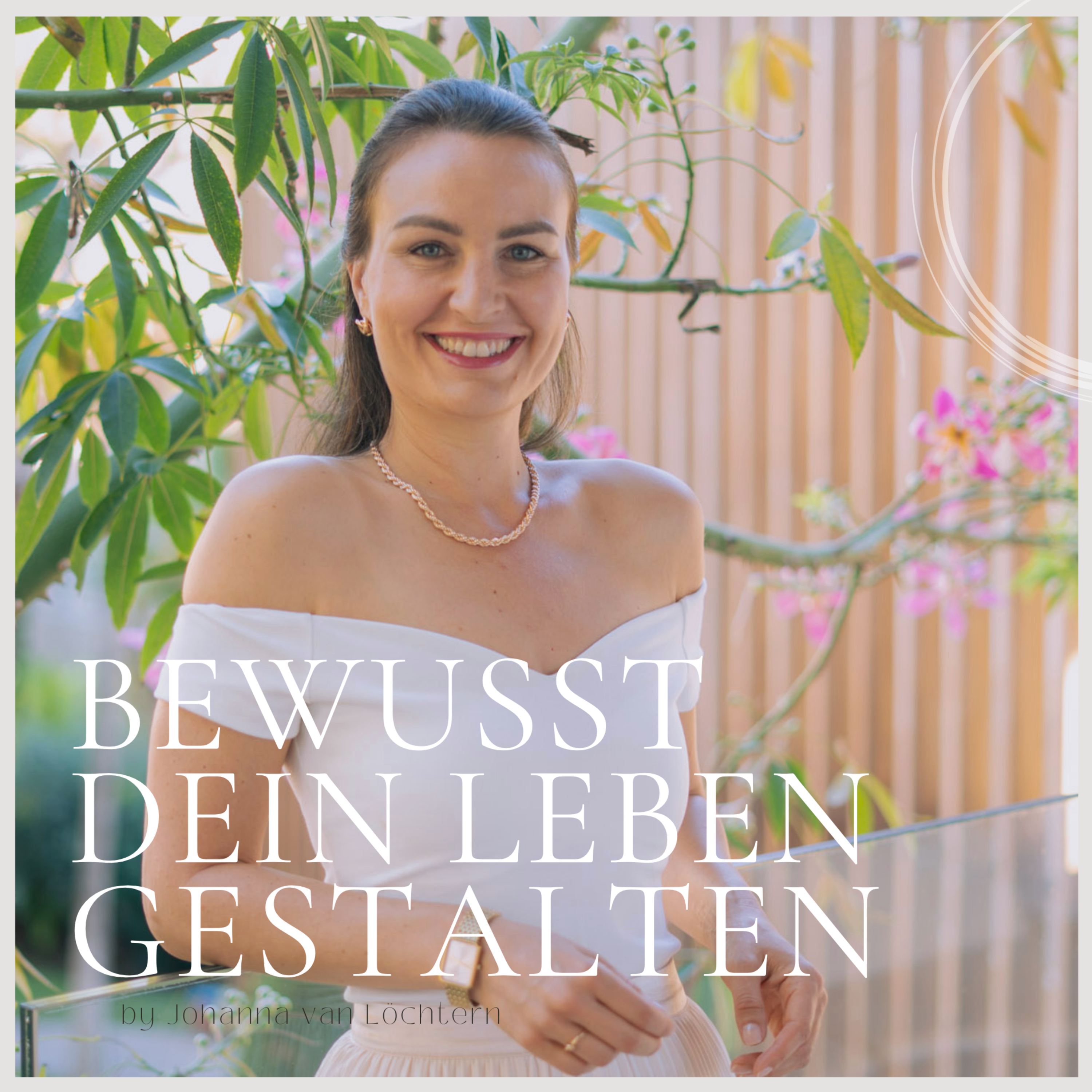 Bewusst dein Leben gestalten