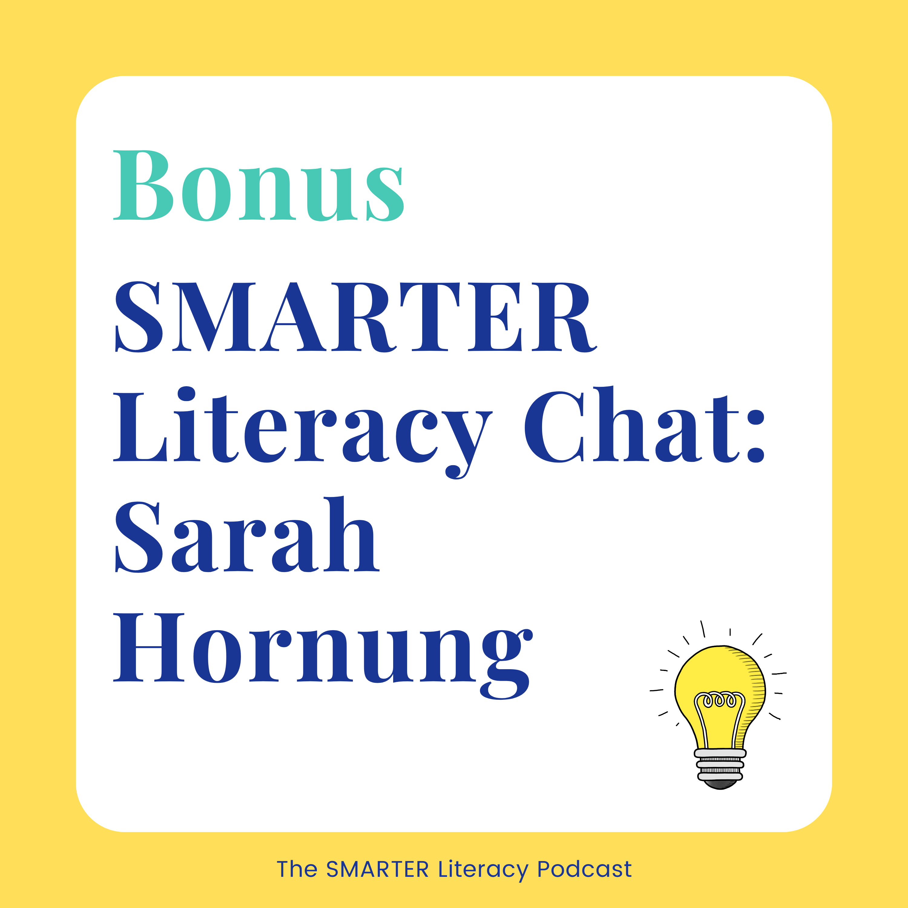 SMARTER Literacy Chat with Sarah Hornung episode artwork