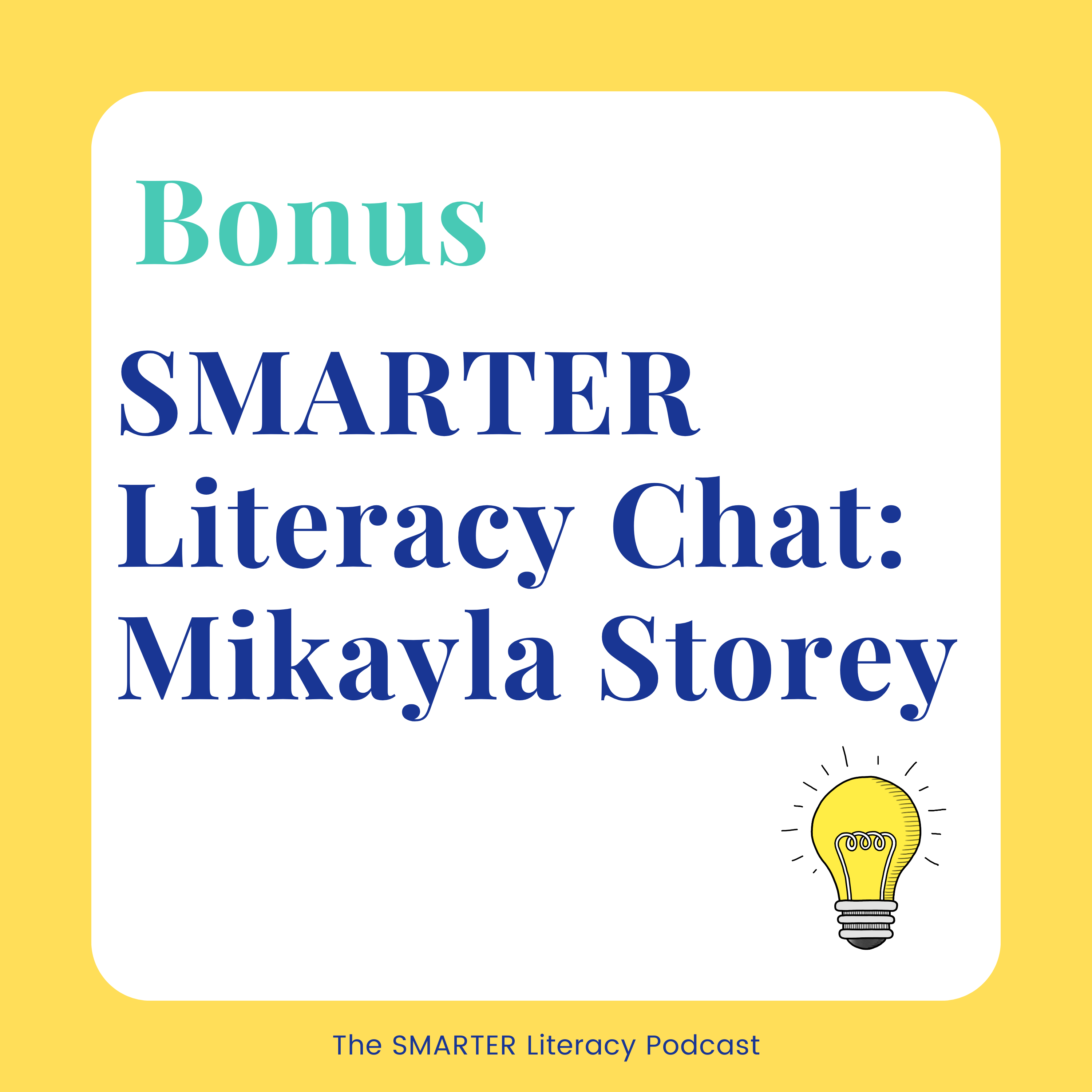 SMARTER Literacy Chat with Mikayla Storey episode artwork