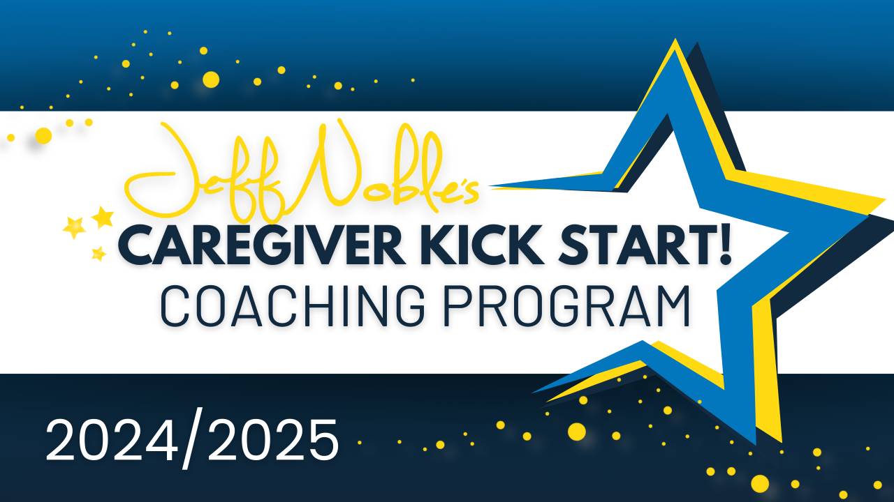 The Caregiver Kick Start! Coaching Program [2024]