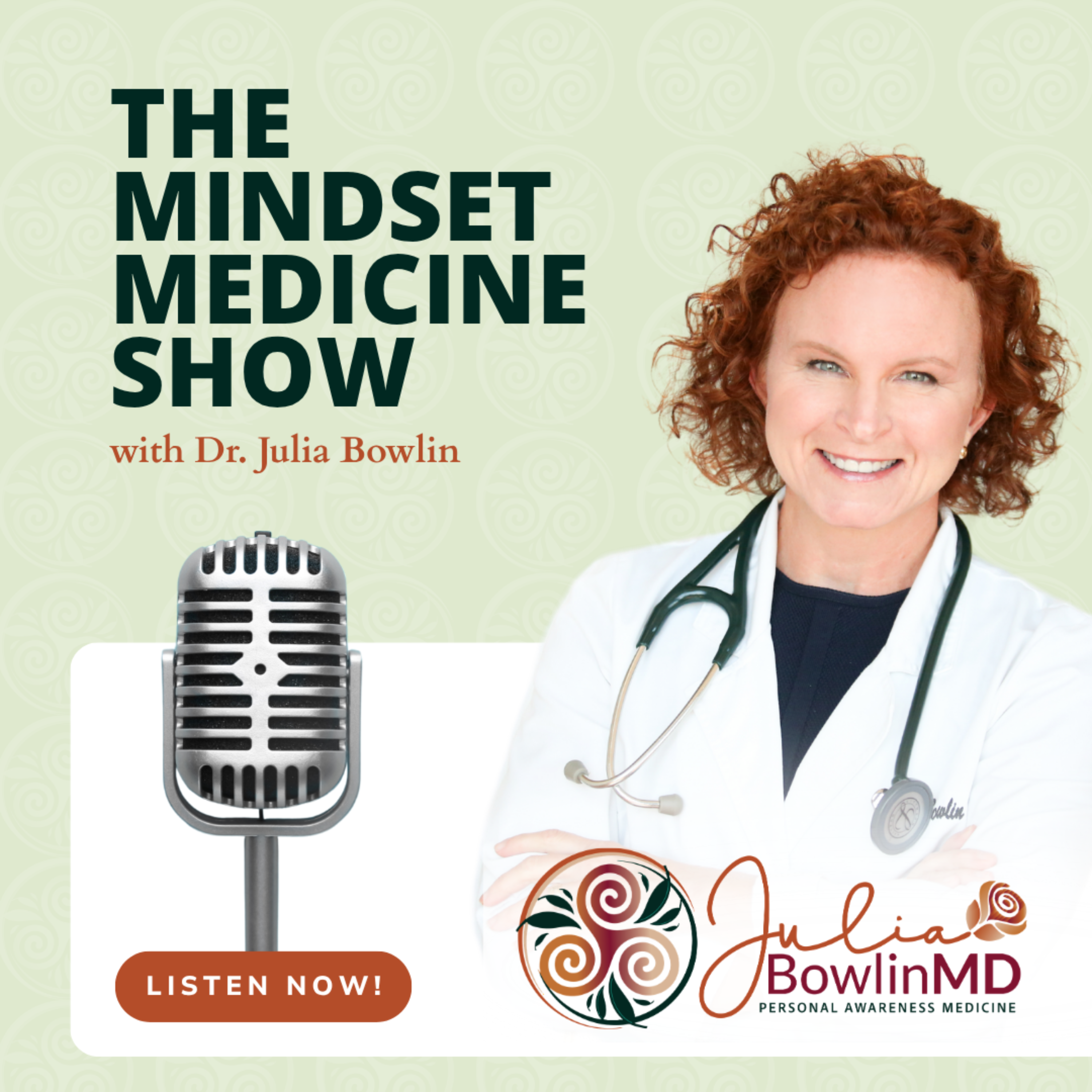 Mindset Medicine Show With Dr. Julia Bowlin