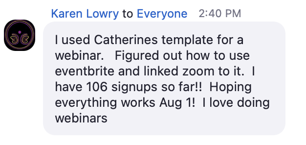 Karen Lowry: used the webinar template and has 106 signups