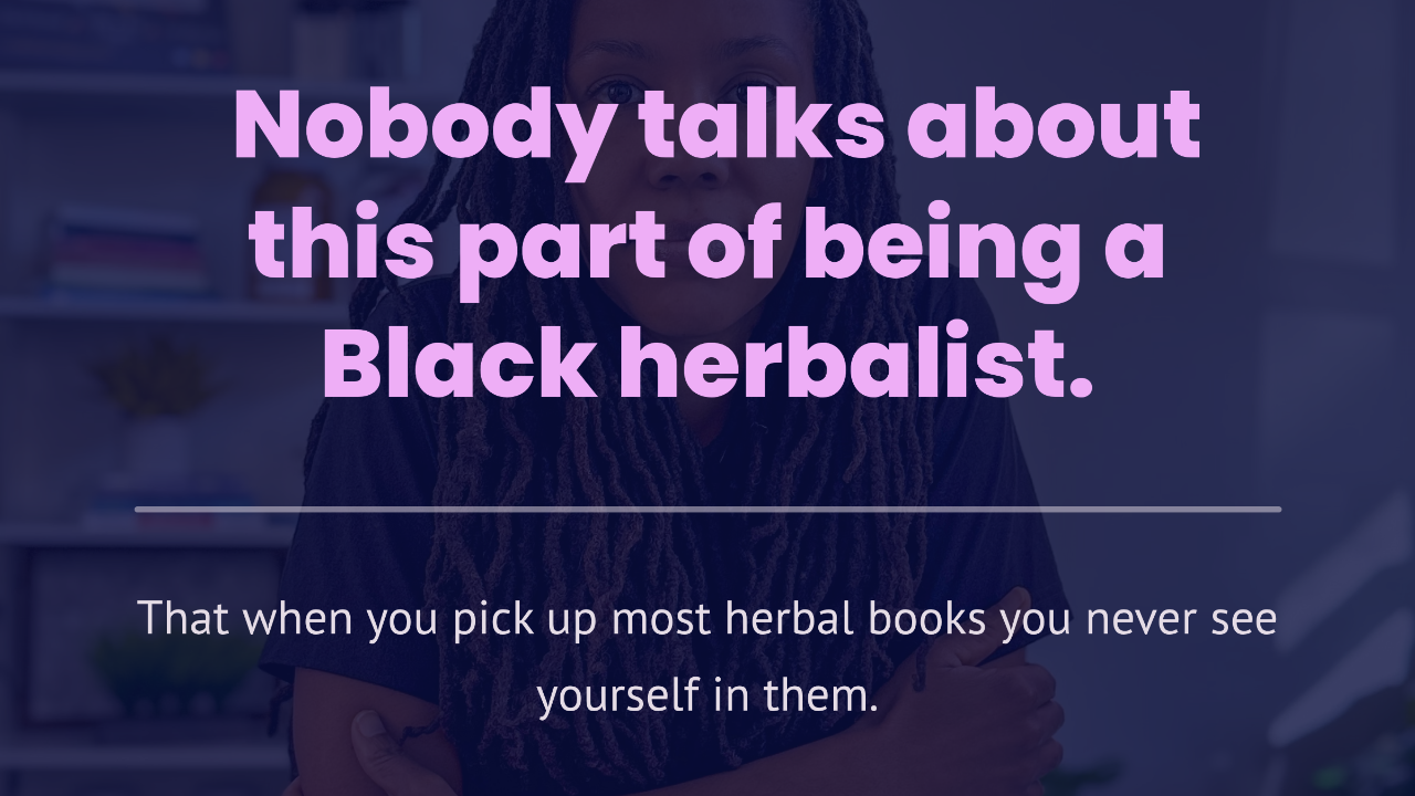 Nobody Talks about this part of being a black herbalist