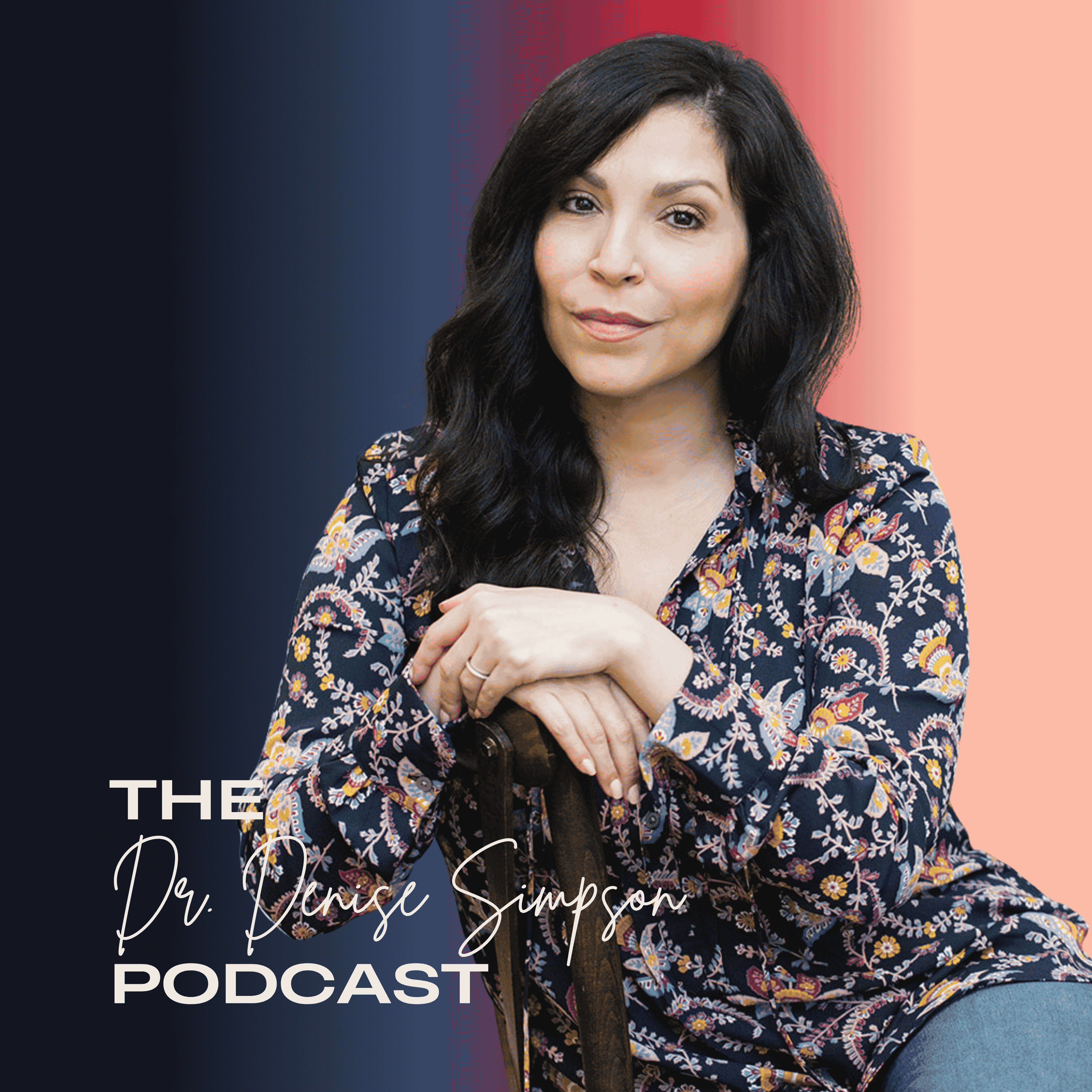 The Dr. Denise Simpson Podcast