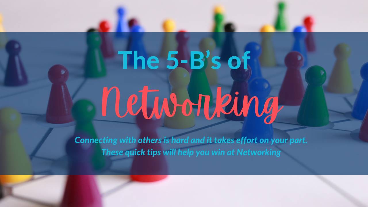 The 5-B's of Networking
