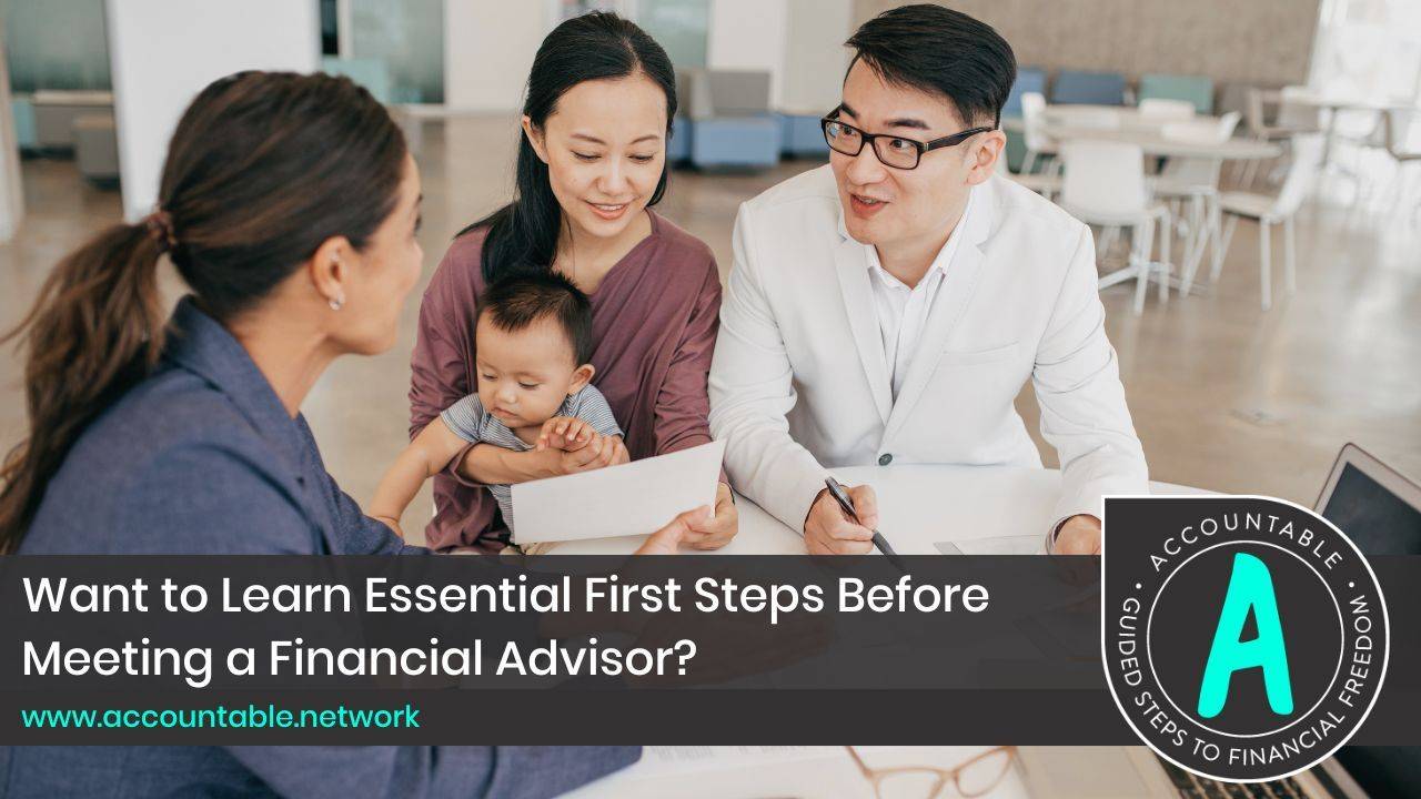 Want to Learn essential First Steps Before Meeting a Financial Advisor