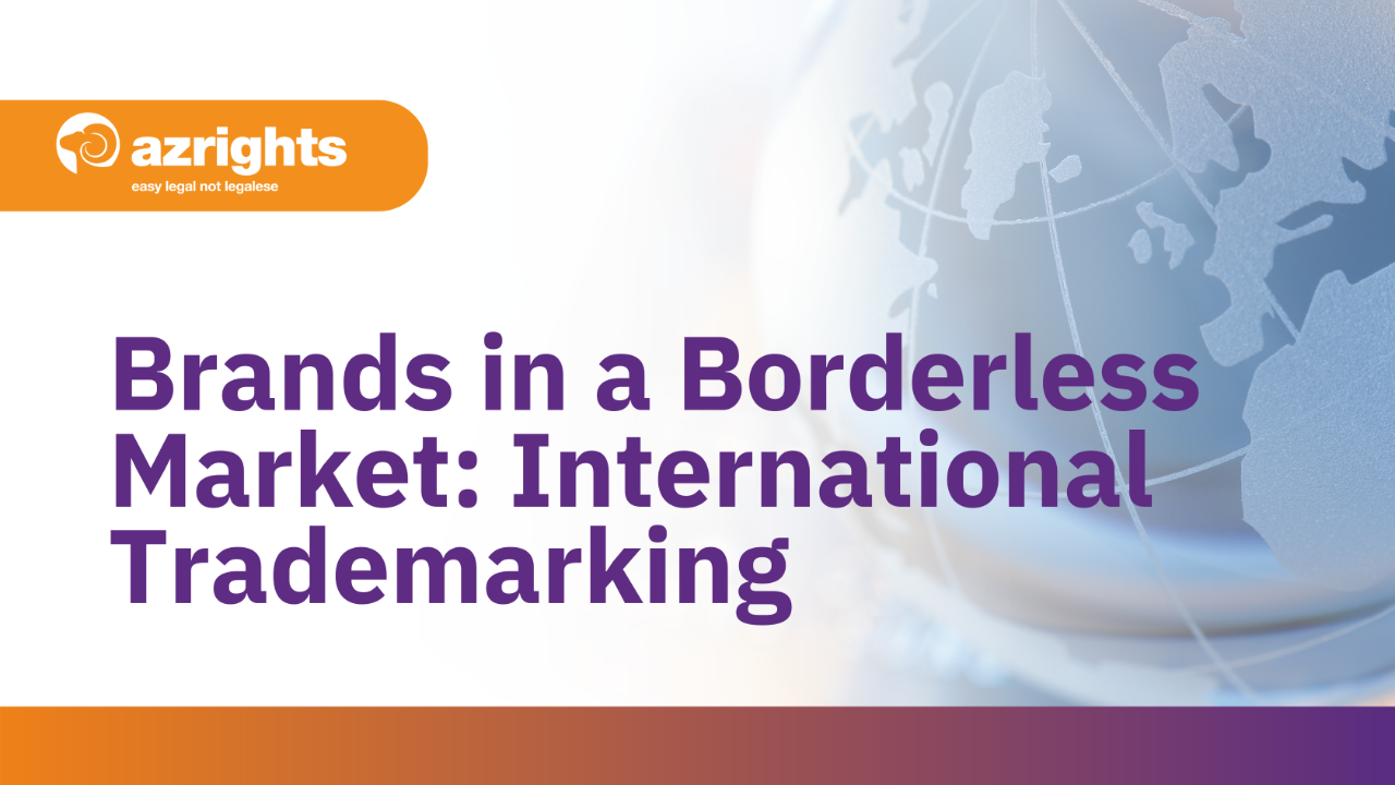 Brands in a Borderless Market: International Trademarking