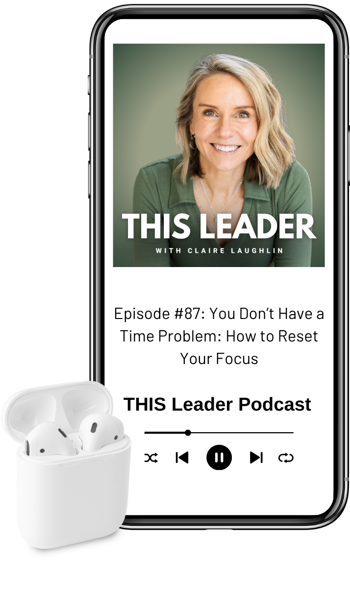Mock up of podcast episode on phone with air pods Episode #87 "You Don't Have a Time Problem: How to Reset Your Focus" with Podcast cover art