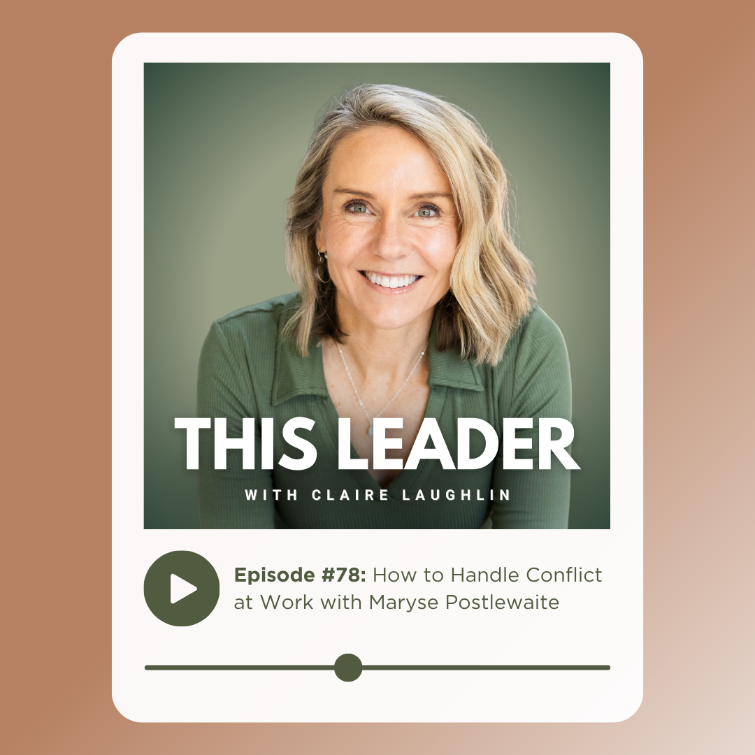 Podcast cover art with words "Episode 78: How to Handle Conflict at Work with Maryse Postlewaite"