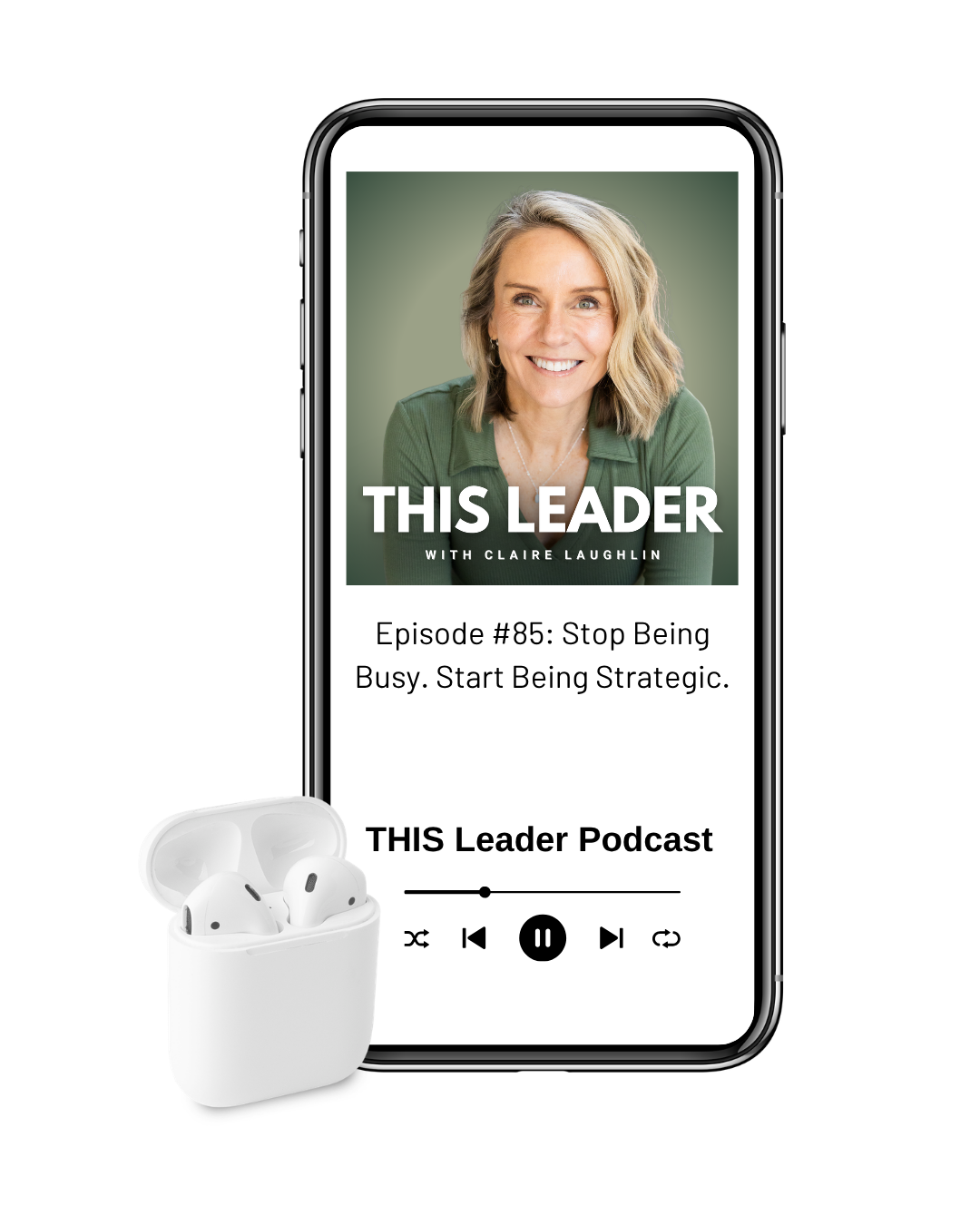 Mock up of podcast episode on phone with air pods Episode #83 "What Are your Deep Drivers? Exploring Motivation" with Podcast cover art