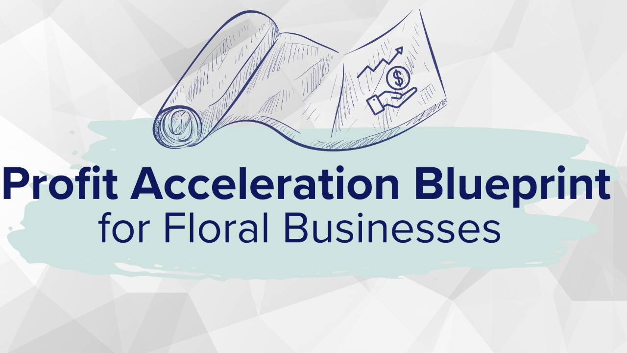 Profit Acceleration for the Floral Business