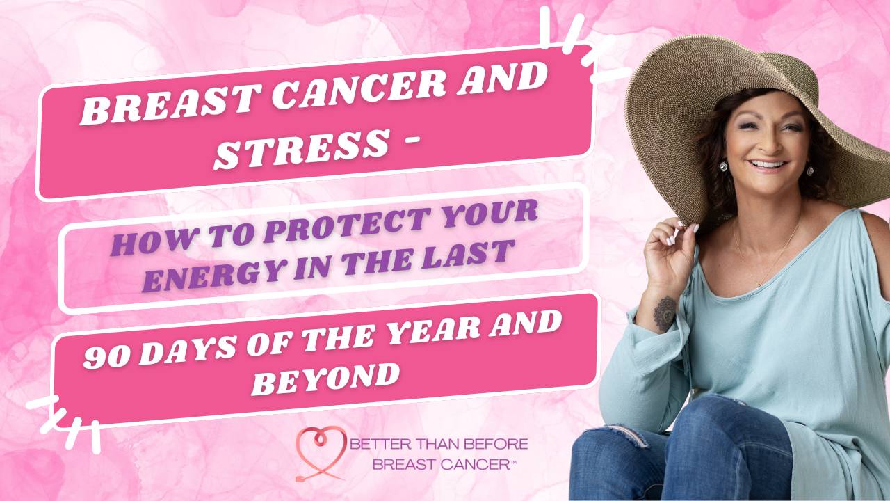 *NEW* #428 Breast Cancer and Stress - How to Protect Your Energy