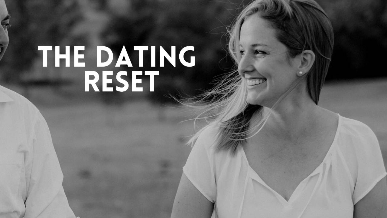 The Dating Reset