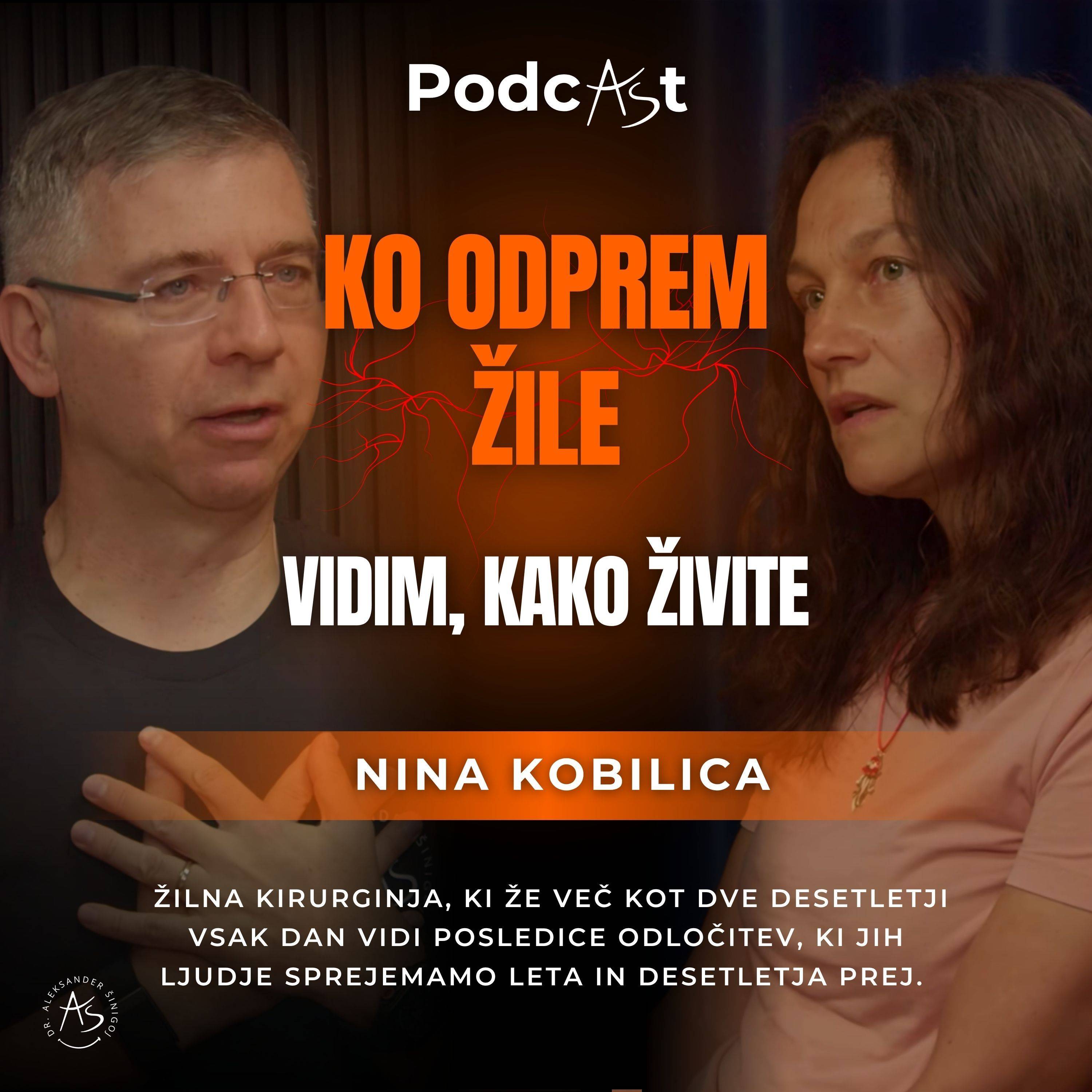 Po 4.000 operacijah žil: dolžina življenja ni bistvo (Nina Kobilica) | PodcAŠt #58