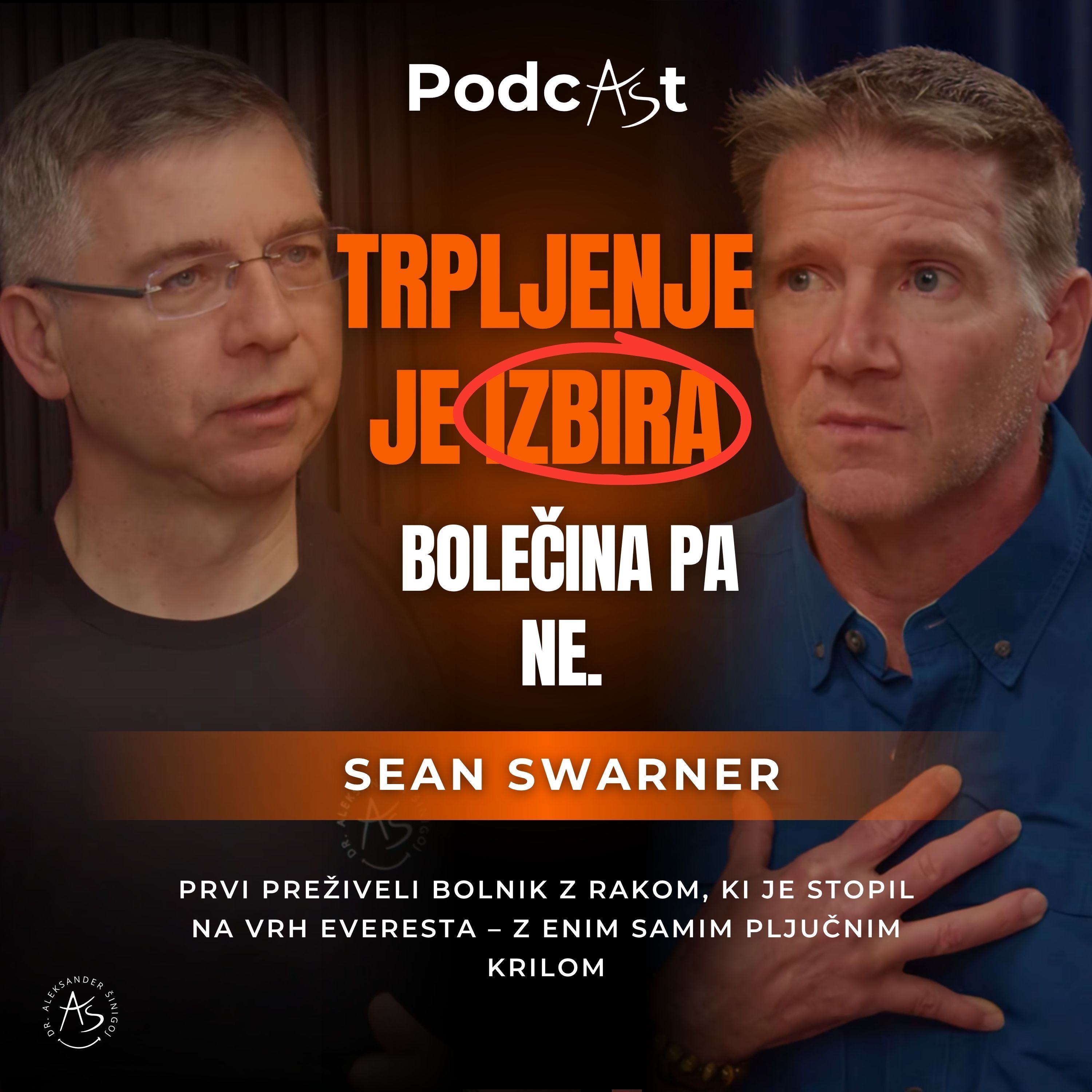 Zdravniki so mi dali 14 dni življenja – danes učim ljudi, kako živeti (Sean Swarner) | PodcAŠt #54