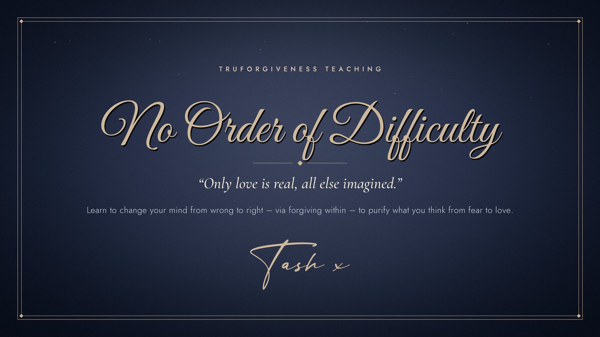 No order of difficulty in miracles - Truforgiveness