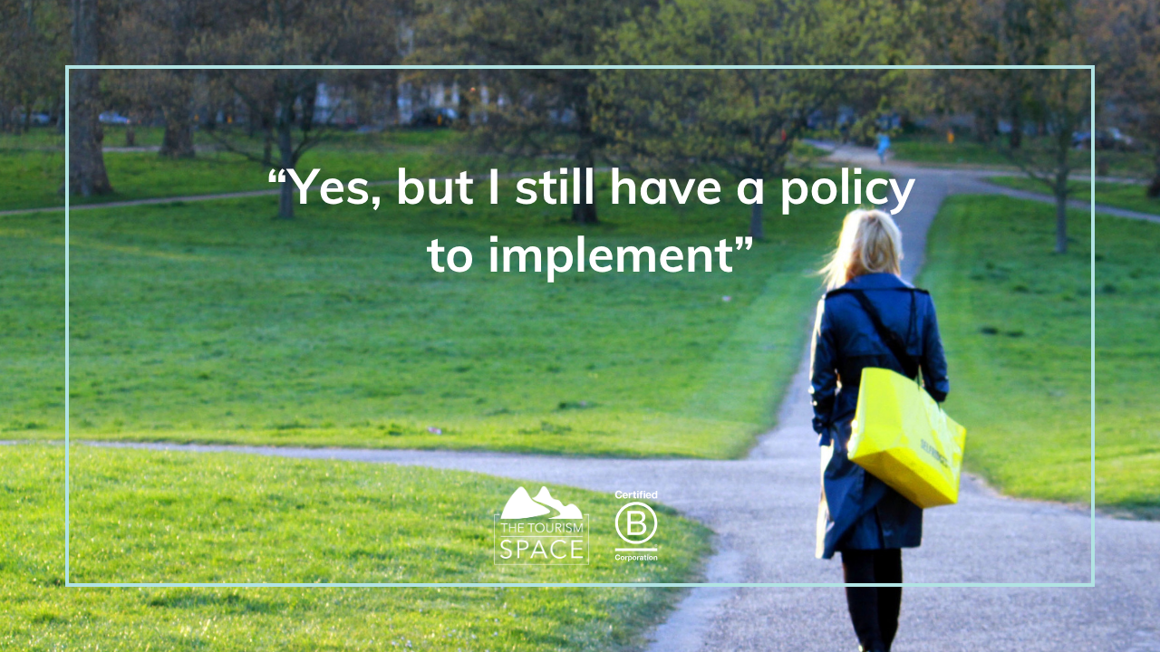 An image of a professional lady, representing Senior Leaders in Tourism, coming to a crossroads with the text 'Yes, but I still have a policy to implement'