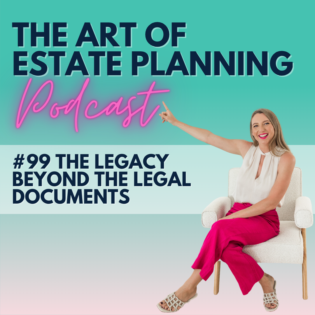 #99 The Legacy Beyond the Legal Documents episode artwork