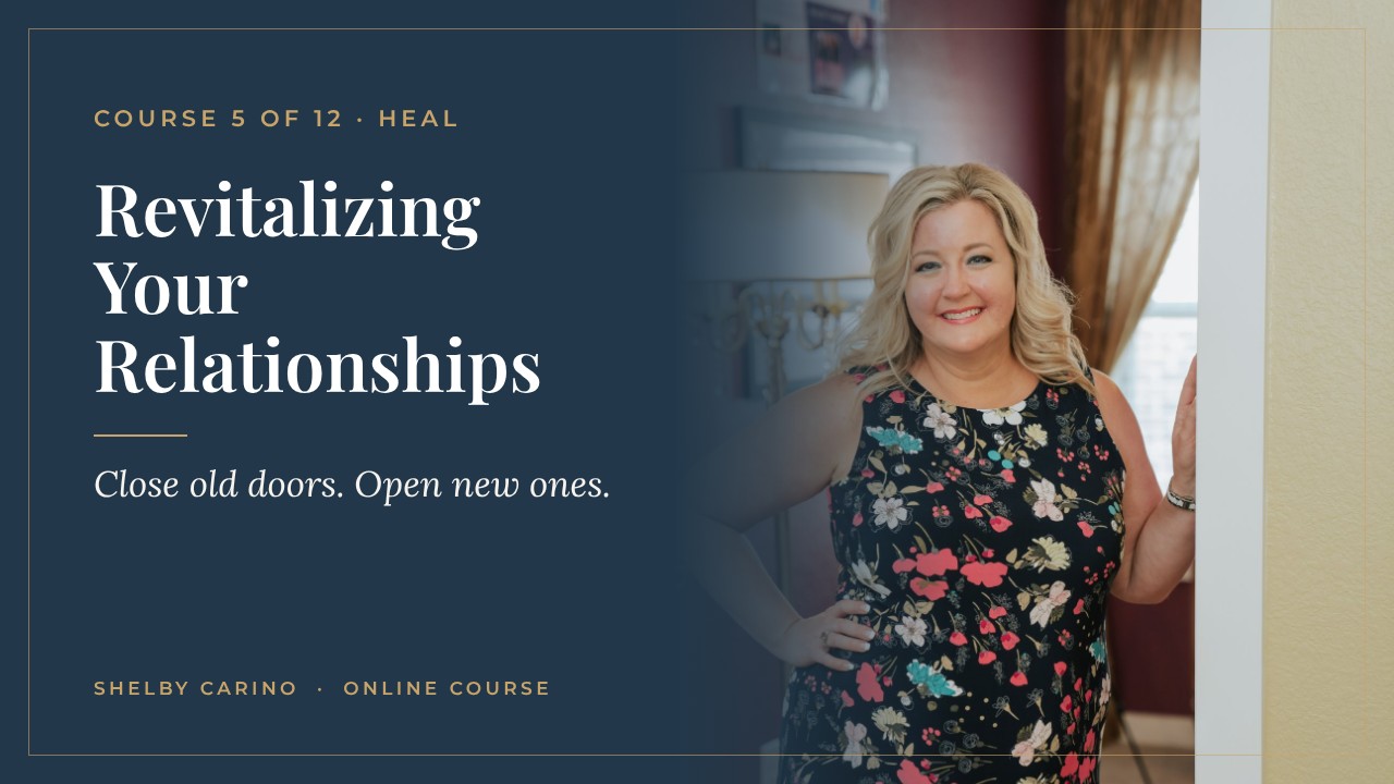 Revitalizing Your Relationships course by Shelby Carino