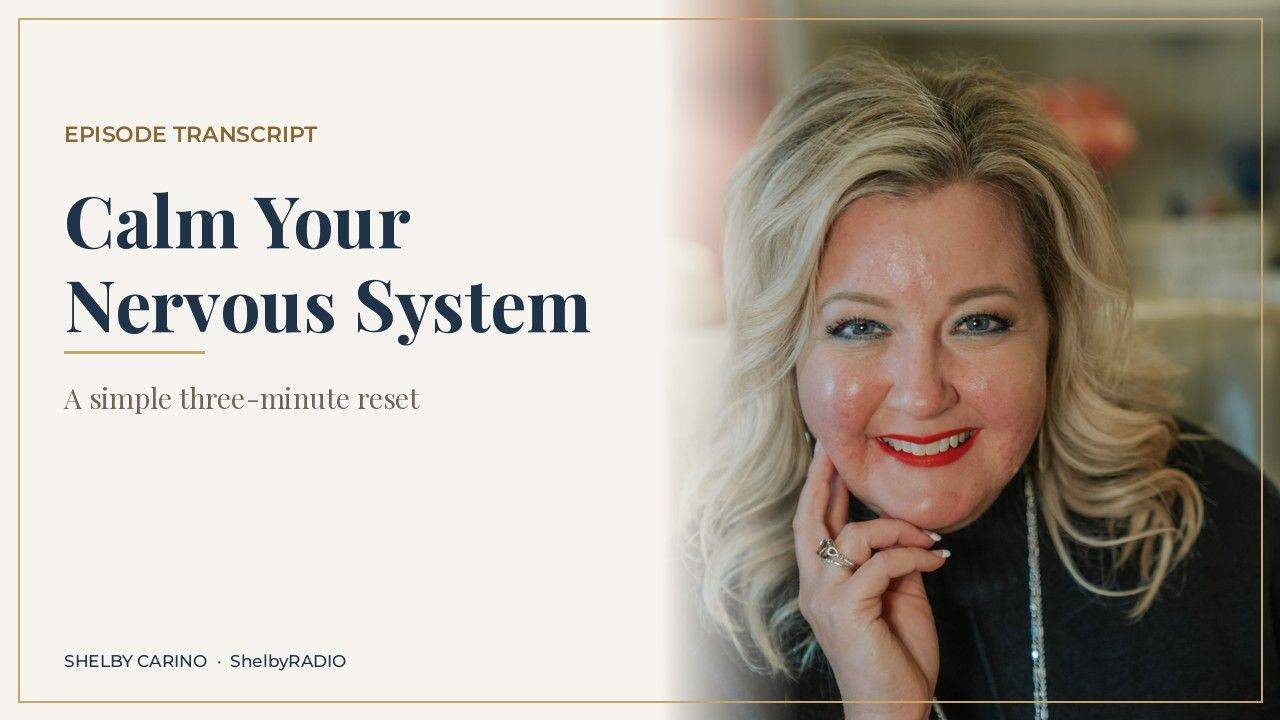 How Do You Calm Your Nervous System? - ShelbyRADIO episode transcript cover