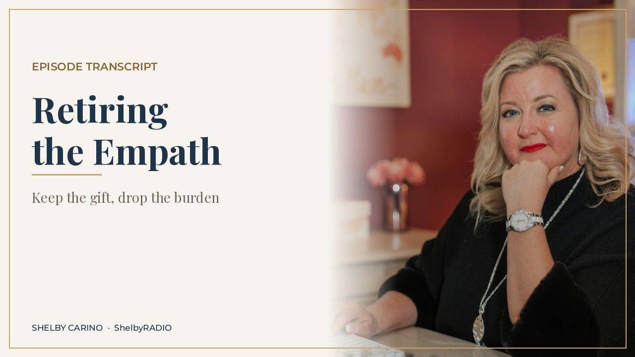 What Does It Mean to Retire the Empath? - ShelbyRADIO episode transcript cover