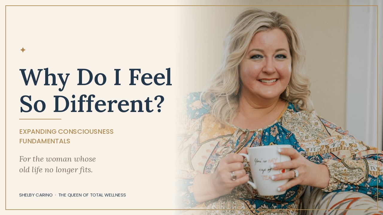 Why Do I Feel So Different? Expanding Consciousness Fundamentals course
