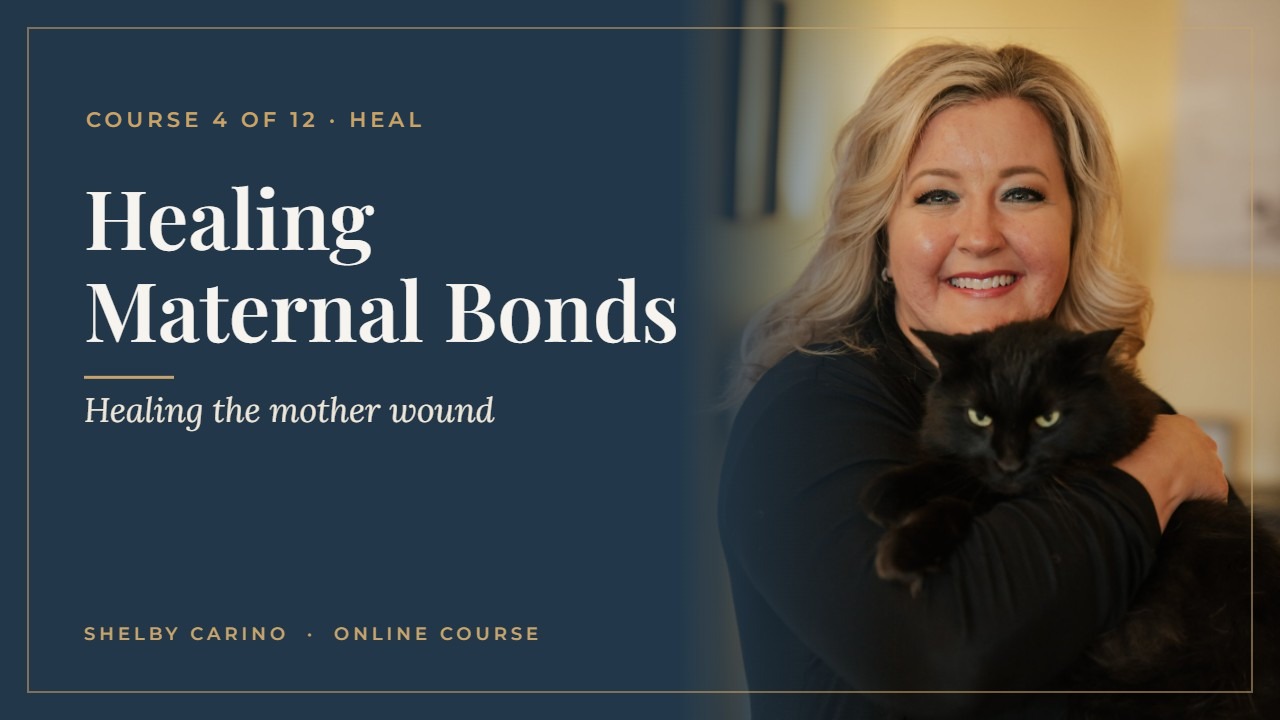 Healing Maternal Bonds course by Shelby Carino