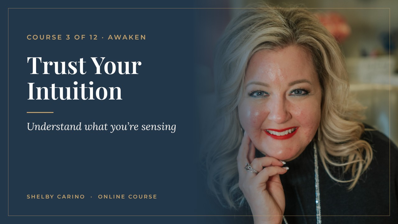 Trust Your Intuition course by Shelby Carino