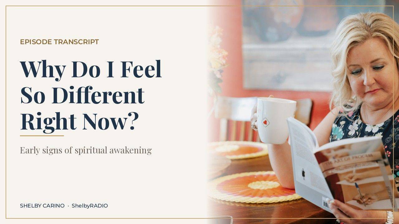 Why Do I Feel So Different Right Now - ShelbyRADIO episode transcript cover