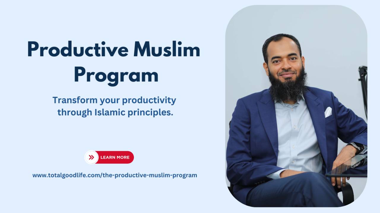 The Productive Muslim Program | Discover the best version of yourself