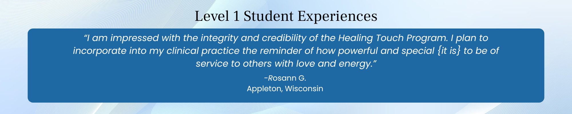 Level 1 Healing Touch student testimonial highlighting program integrity, credibility, and heart-centered practice.