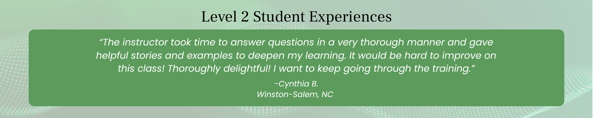 Level 2 Healing Touch student testimonial highlighting thorough instruction, instructor support, and deepened learning experience.