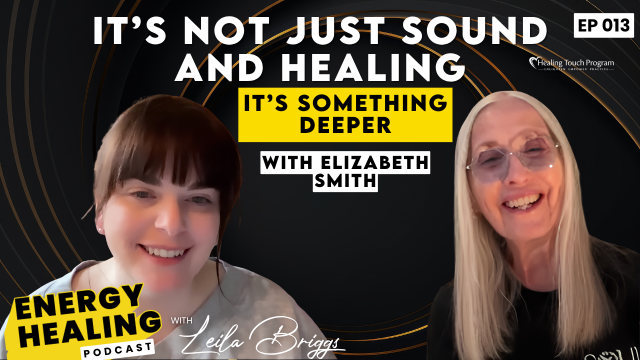 Podcast thumbnail for Episode 1 of the Energy Healing Podcast featuring Leila Briggs and Patricia Briggs. Text reads: “Is Energy Healing Real? A Skeptical Nurse Shares What Made Her Believe.”
