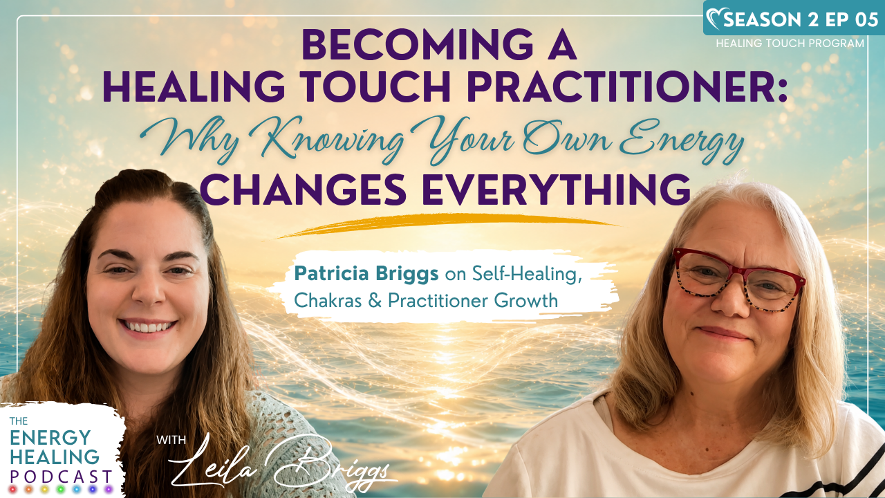 Podcast thumbnail for Episode 1 of the Energy Healing Podcast featuring Leila Briggs and Patricia Briggs. Text reads: “Is Energy Healing Real? A Skeptical Nurse Shares What Made Her Believe.”