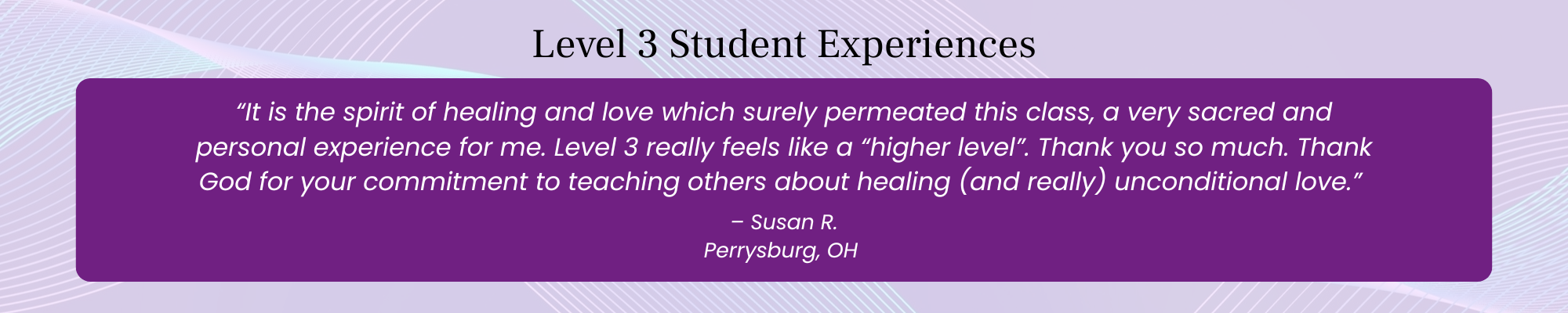 Level 3 Healing Touch student testimonial describing a meaningful, heart-centered learning experience and advanced personal growth.