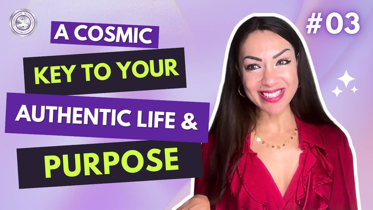 NeuroShine Moments™ A Cosmic Key to Your Authentic Life & Purpose 🔑
