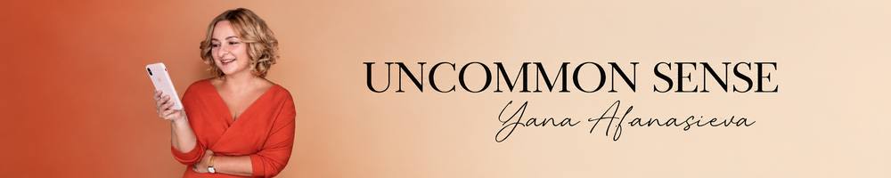 Uncommon Sense by Yana Afanasieva on Substack
