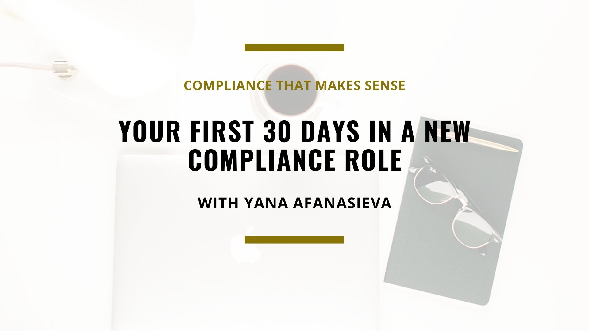 Your first 30 days in a new compliance role guide