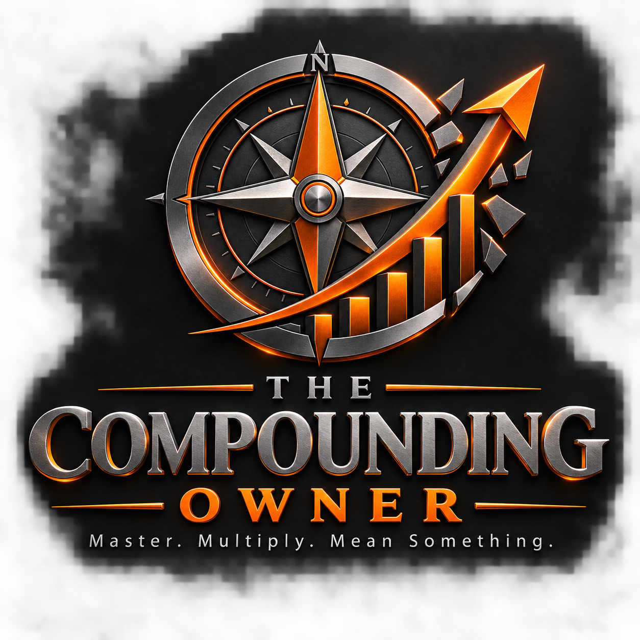 The Compounding Owner — Master. Multiply. Mean Something.
