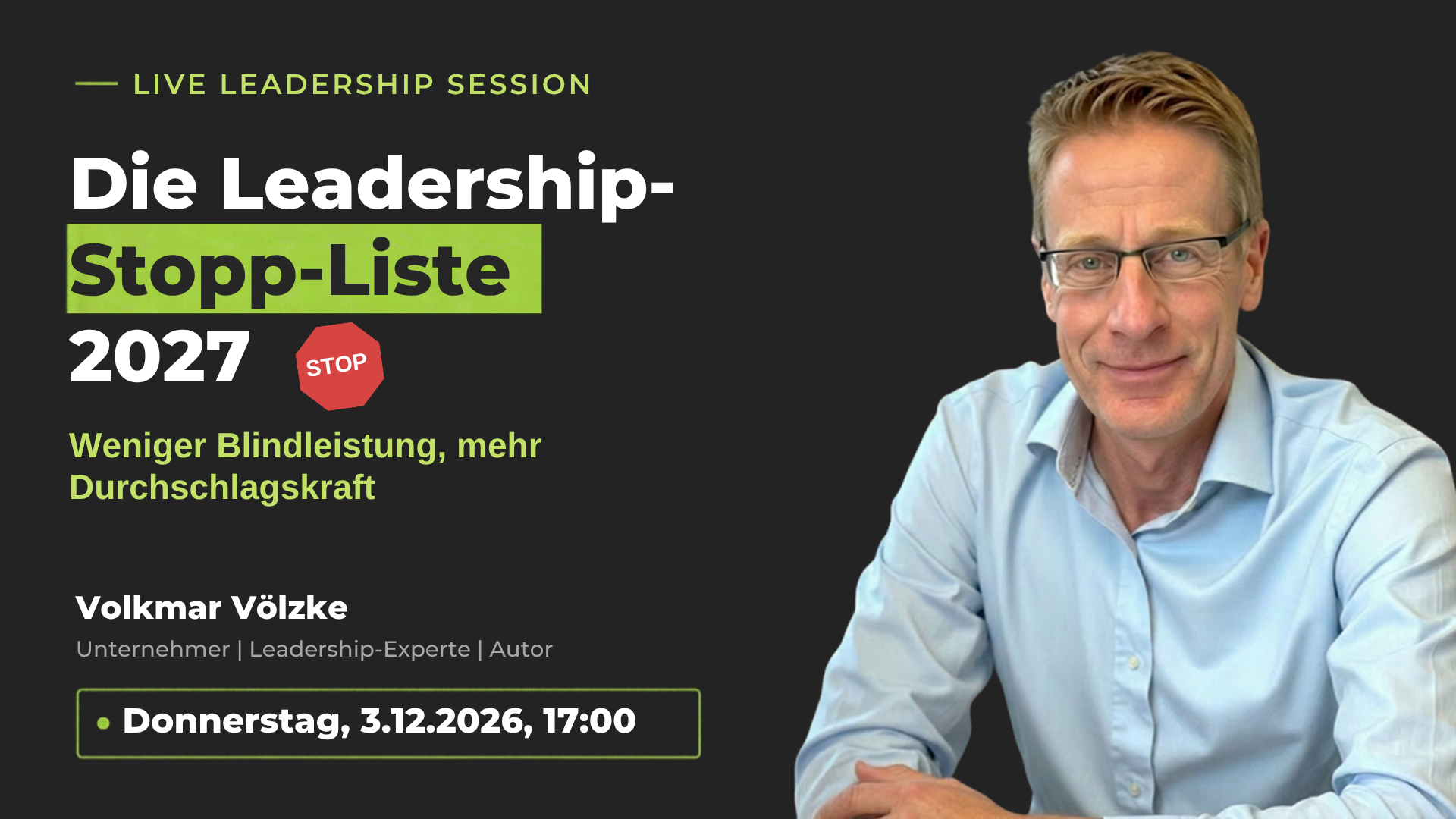 Live Leadership Session 3.12.: Die Leadership-Stopp-Liste 2027