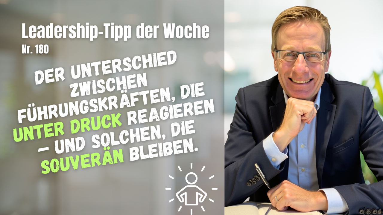 Der Unterschied zwischen Führungskräften, die unter Druck reagieren – und solchen, die souverän bleiben.