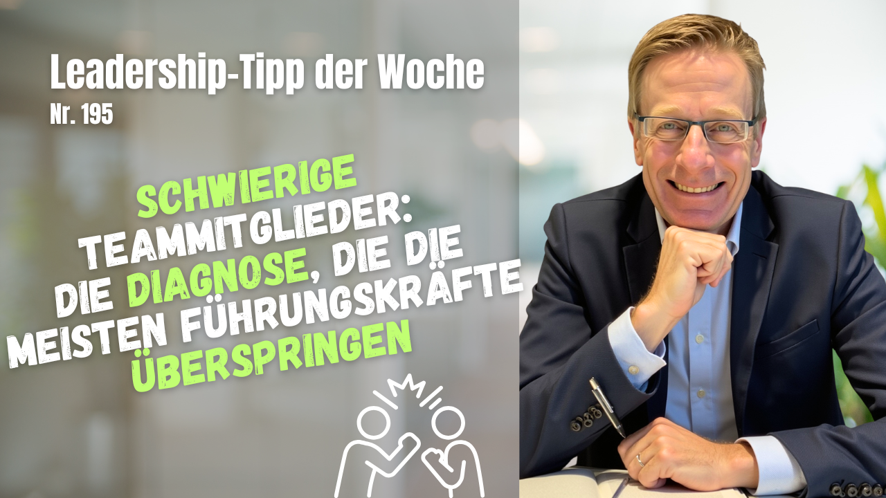Schwierige Teammitglieder: Die Diagnose, die die meisten Führungskräfte überspringen